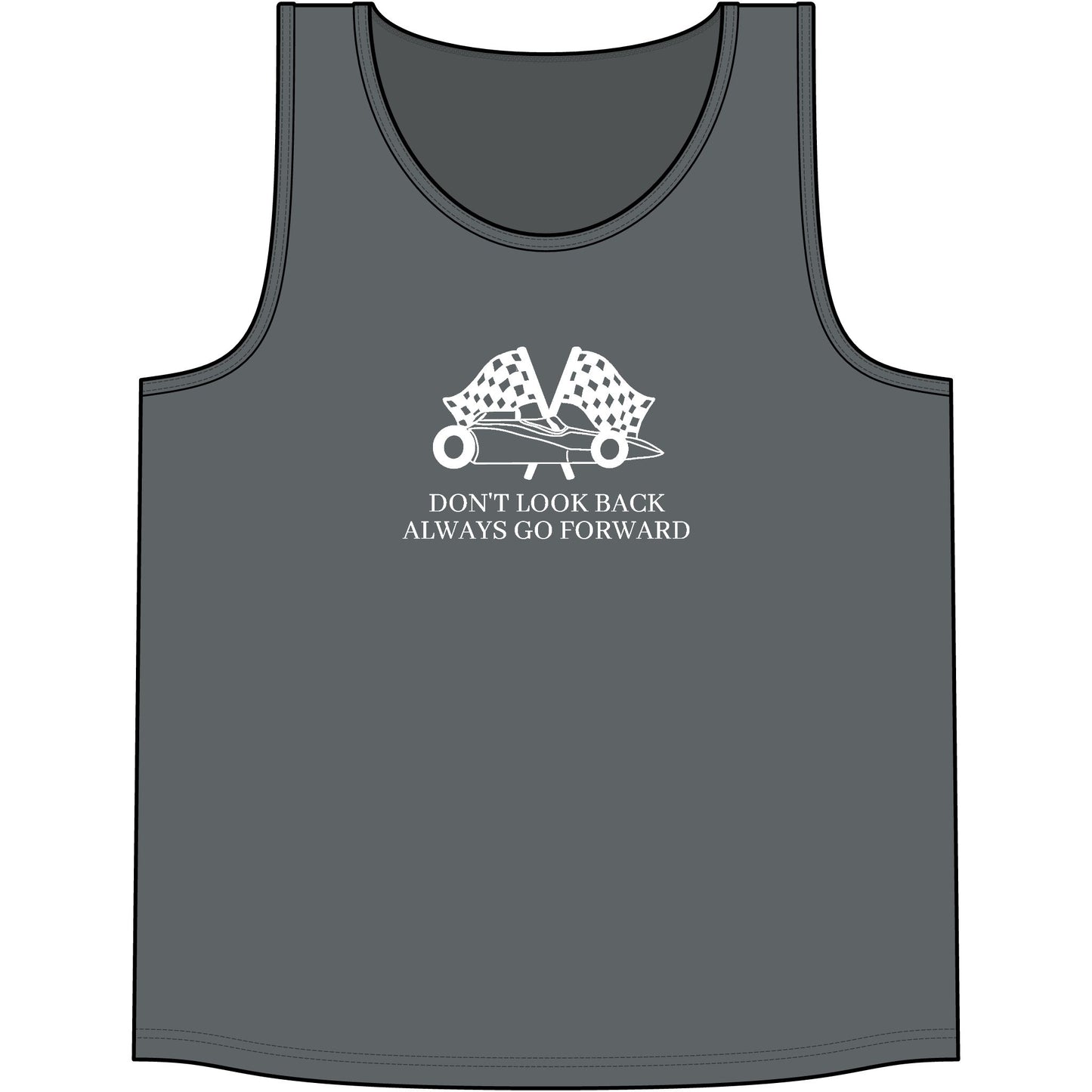 Don't Look Back Always Go Forward - Let's Go Racing Competitor Tank