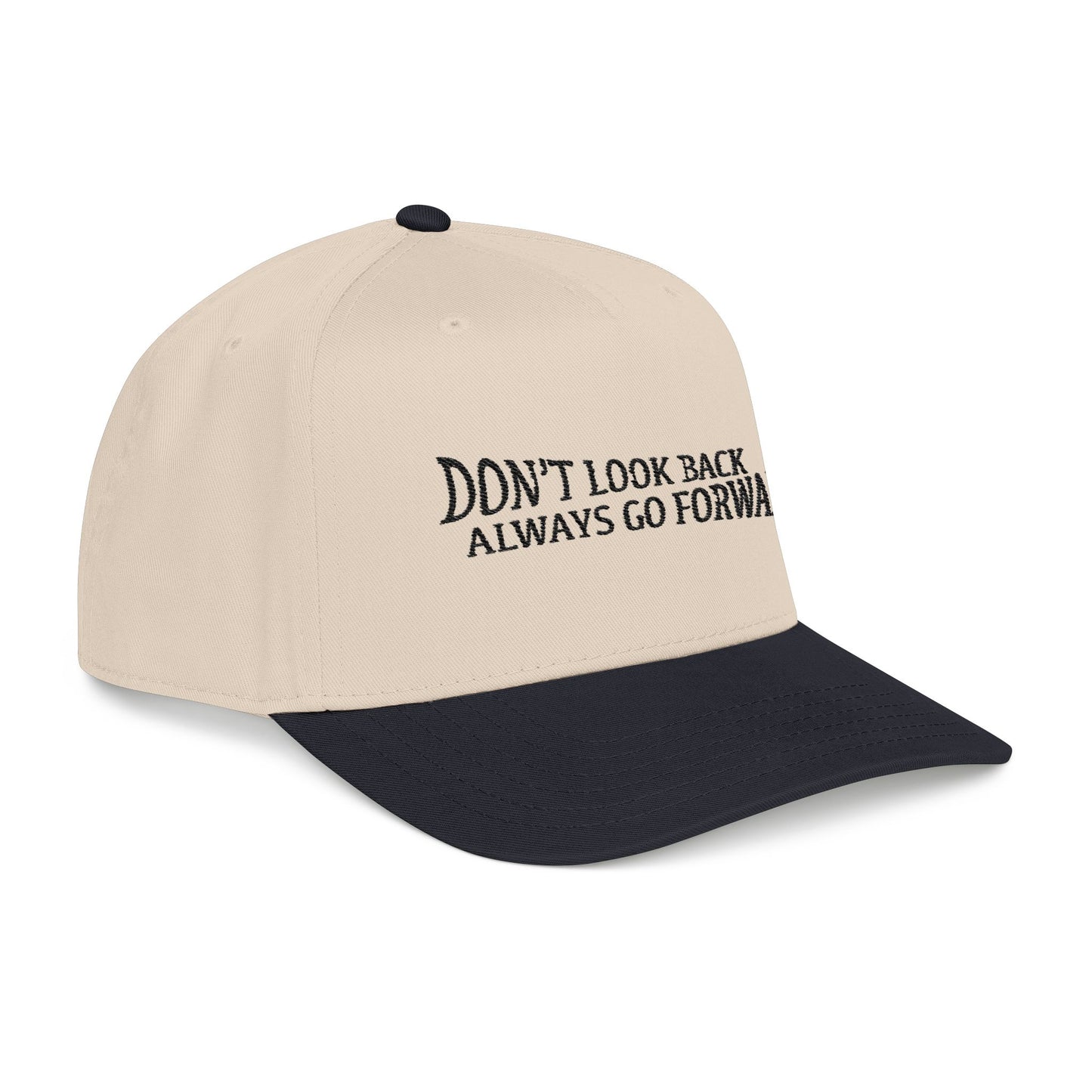 Don't Look Back Always Go Forward Embroidered Cap
