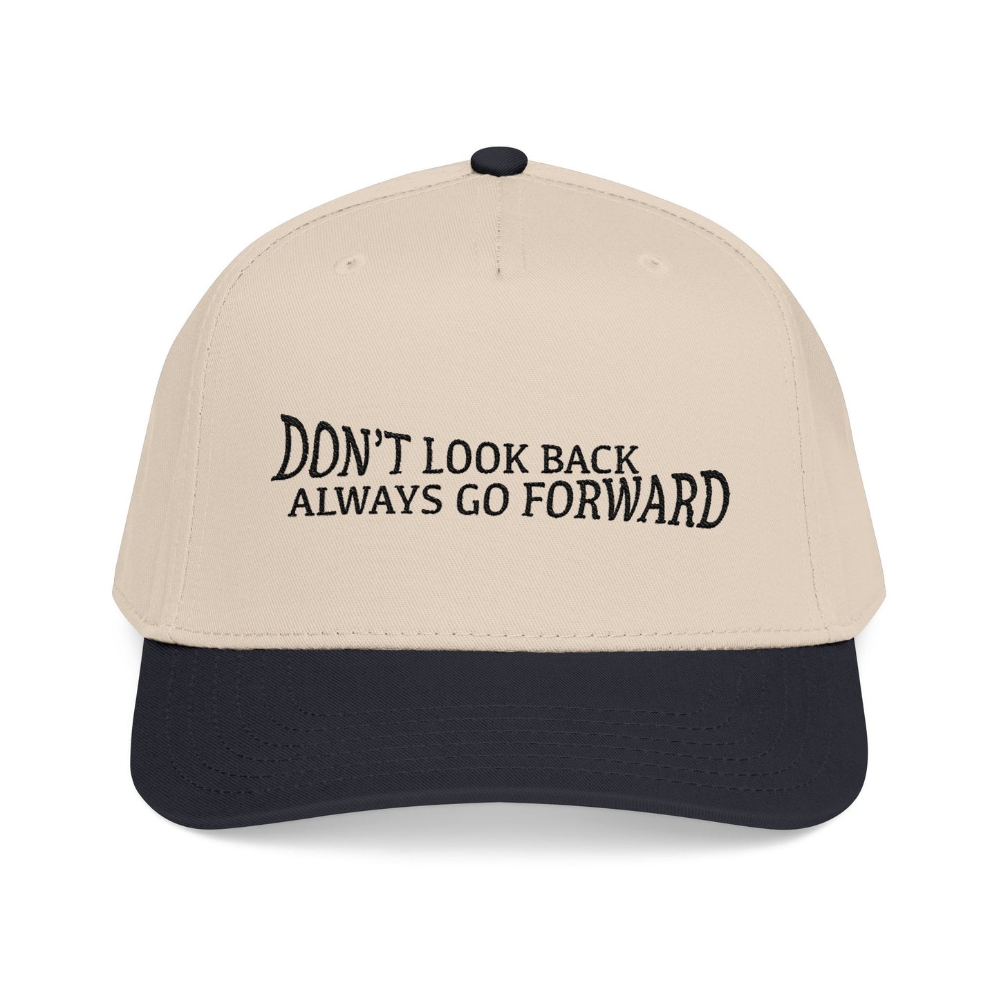 Don't Look Back Always Go Forward Embroidered Cap