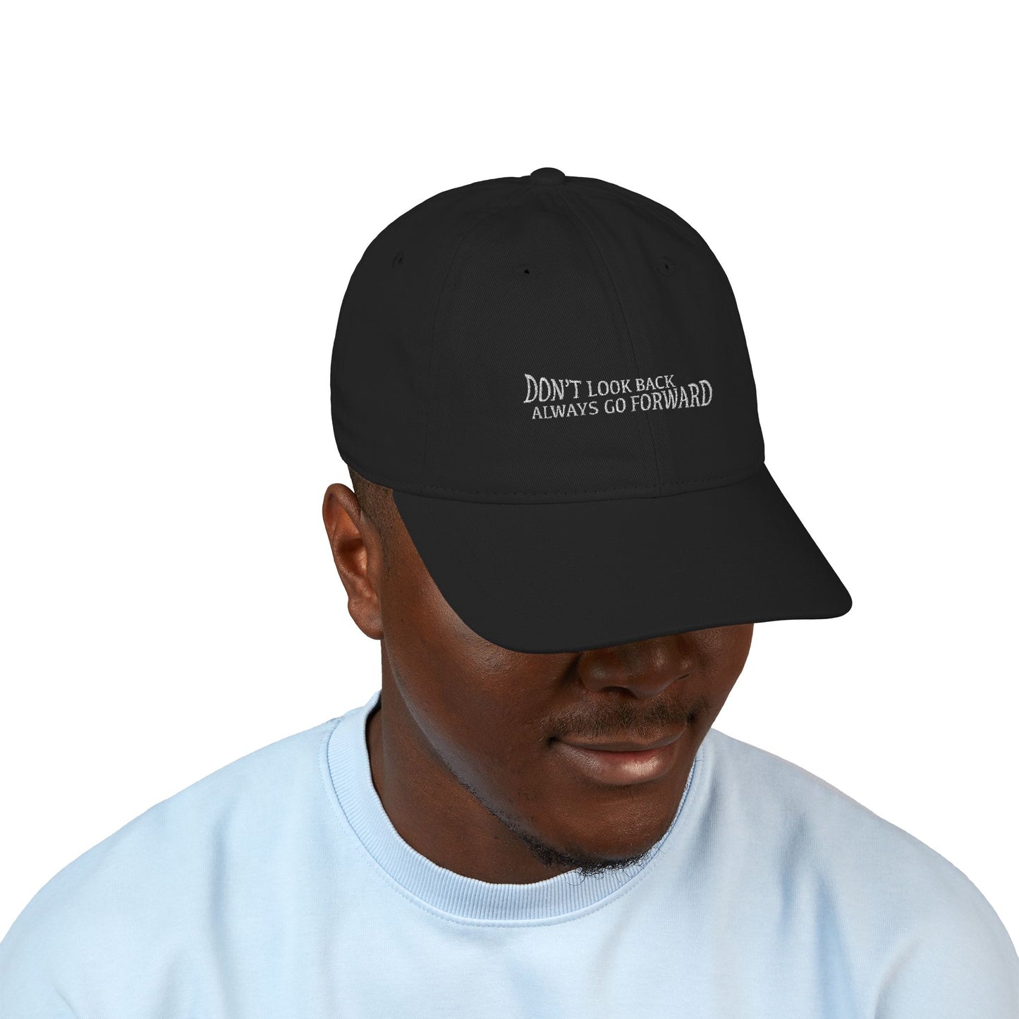 Don't Look Back Always Go Forward Organic Embroidered Baseball Cap