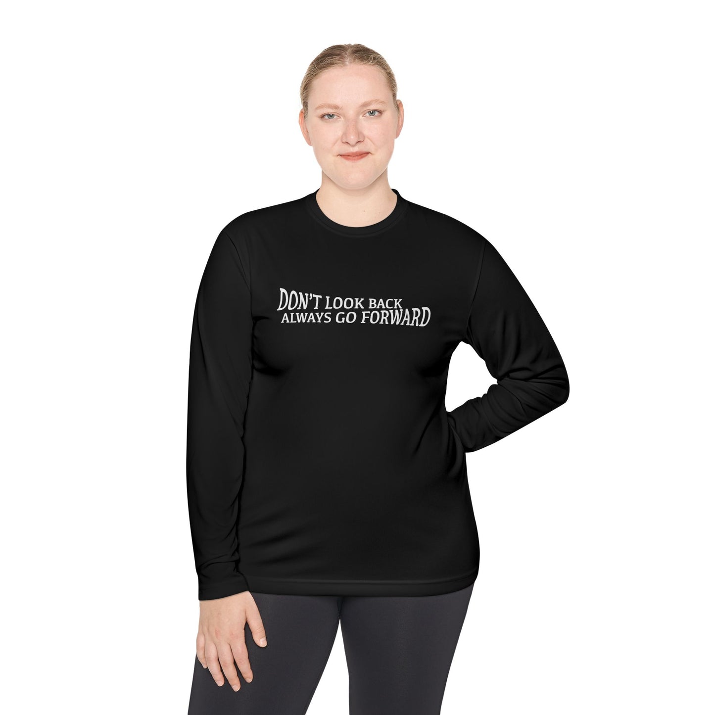 Don't Look Back Always Go Forward Unisex Athletic Long Sleeve